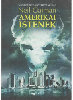 Neil Gaiman - Amerikai istenek Neil Gaiman - Amerikai istenek, Budapest 2013 antikvár könyv