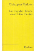 Marlowe, Christopher - Die tragische Historie vom Doktor Faustus