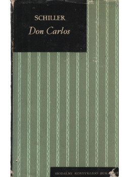 Schiller, Friedrich - Don Carlos Schiller, Friedrich - Don Carlos, Budapest 1961 antikvár könyv