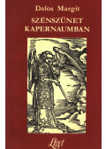Dalos Margit - Szénszünet Kapernaumban