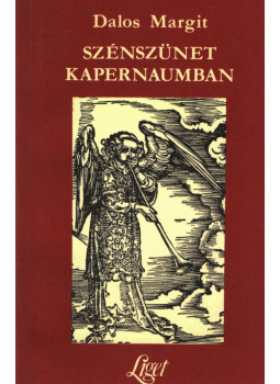 Dalos Margit - Szénszünet Kapernaumban Dalos Margit - Szénszünet Kapernaumban, null 0 antikvár könyv