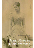 Bárdos József - Arany János és a Toldi szerelme