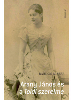 Bárdos József - Arany János és a Toldi szerelme Bárdos József - Arany János és a Toldi szerelme, null 2025 antikvár könyv