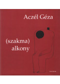 Aczél Géza - (szakma)alkony