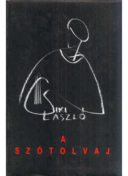Csiki László - A szótolvaj Csiki László - A szótolvaj, Szeged 2003 antikvár könyv