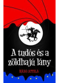 Bánó Attila - A tudós és a zöldhajú lány (dedikált)