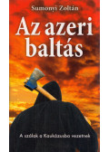 Sumonyi Zoltán - Az azeri baltás (dedikált)