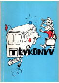 Baksay László  Borsi Éva  Dérer Cecília - Tévkönyv - Szeged 73-78