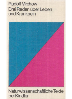 Virchow, Rudolf - Drei Reden über Leben und Kranksein Virchow, Rudolf - Drei Reden über Leben und Kranksein, München 1971 antikvár könyv