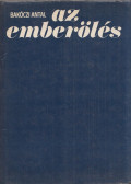 Bakóczi Antal - Az emberölés (dedikált)