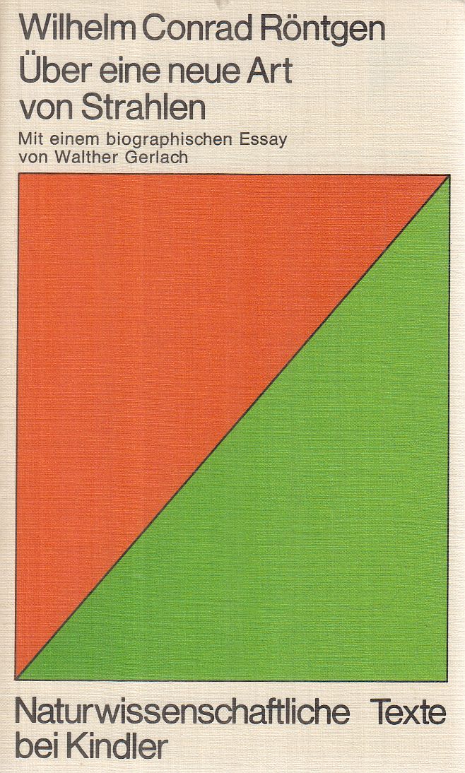 Wilhelm Conrad Röntgen - Über eine neue Art von Strahlen Wilhelm Conrad Röntgen - Über eine neue Art von Strahlen, München 1972 antikvár könyv