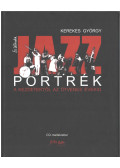 Kerekes György - Jazz portrék a kezdetektől az ötvenes évekig (CD-melléklet nélkül)