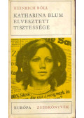 Heinrich Böll - Katharina Blum elvesztett tisztessége