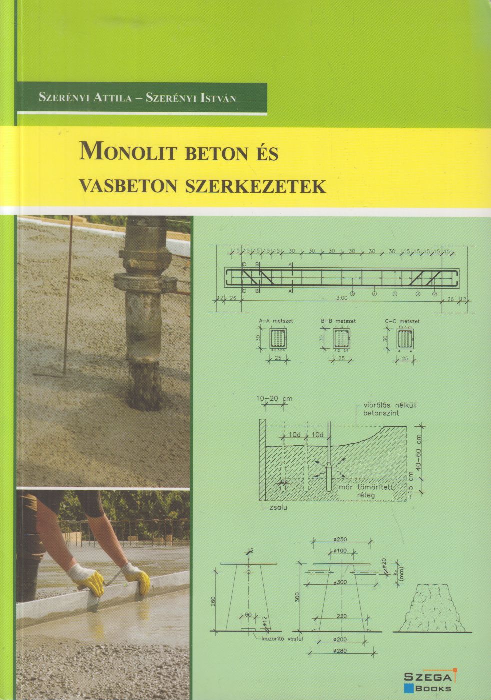 Szerényi Attila,Szerényi István - Monolit beton és vasbeton szerkezetek