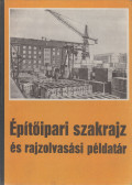 Frank Sándor - Építőipari szakrajz és rajzolvasási példatár