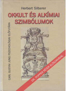Herbert Silberer - Okkult és alkímiai szimbólumok Herbert Silberer - Okkult és alkímiai szimbólumok, null 2004 antikvár könyv