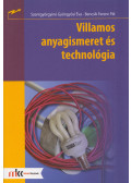 Szentgyörgyiné Gyöngyösi Éva,Bencsik Ferenc Pál - Villamos anyagismeret és technológia