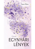 Imre Flóra - Egynyári lények