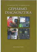 Dr. Lakatos István,Nagyszokolyai Iván - Gépjárműdiagnosztika