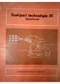 Horváth József - Szakipari technológia III. - Gyapjúfonás / A textilipari szakközépiskolák fonó ágazata IV. osztálya számára /