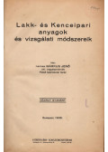 Márkus Jenő - Lakk- és Kenceipari anyagok és vizsgálati módszereik