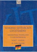 Dr. Széllné Jakab Edit - Szakmai szituációs gyűjtemény - Német, alapfok