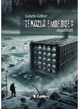Gulyás Gábor - Tékozló emberiség Gulyás Gábor - Tékozló emberiség, null 2024 antikvár könyv