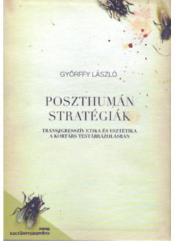 Győrffy László - Poszthumán stratégiák Győrffy László - Poszthumán stratégiák, null 2025 antikvár könyv
