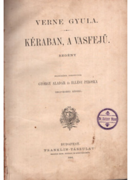 Verne Gyula, Jules Verne - Kéraban, a vasfejű Verne Gyula, Jules Verne - Kéraban, a vasfejű, Budapest 1884 antikvár könyv