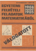 Scharnitzky Viktor - Válogatott egyetemi felvételi feladatok matematikából (1966-1985)