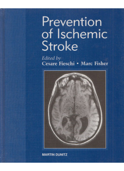 Cesare Fieschi MD, Marc Fisher - Prevention and Treatment of Ischemic Stroke Cesare Fieschi MD, Marc Fisher - Prevention and Treatment of Ischemic Stroke, London 2000 antikvár könyv