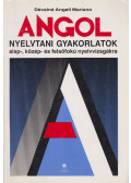 Dévainé Angeli Mariann - Angol nyelvtani gyakorlatok alap-, közép- és felsőfokú nyelvvizsgákra