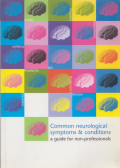 Ruth Swan - Common Neurological Symptoms and Conditions