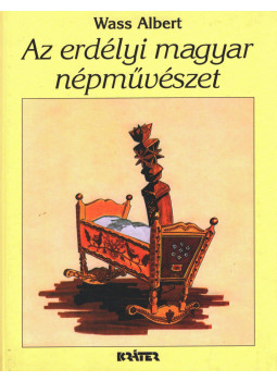 Wass Albert - Az erdélyi magyar népművészet Wass Albert - Az erdélyi magyar népművészet, Pomáz 2006 antikvár könyv