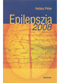 Halász Péter - Epilepszia 2008 Halász Péter - Epilepszia 2008, null 2008 antikvár könyv