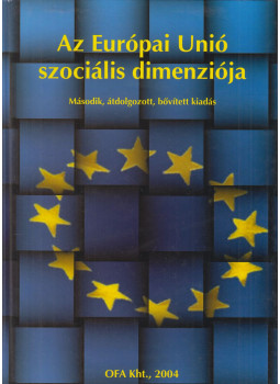 Gyulavári Tamás - Az Európai Unió szociális dimenziója Gyulavári Tamás - Az Európai Unió szociális dimenziója, null 2004 antikvár könyv