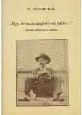 N. Horváth Béla - "Egy, ki márványból rak falut..."