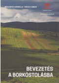 Mészáros Gabriella,Rohály Gábor - Bevezetés a borkóstolásba