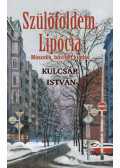 Kulcsár István - Szülőföldem, Lipócia