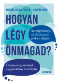 Limpár Imre, Andrási-Riha Zsófia - Hogyan légy önmagad?