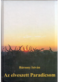 Bársony István - Az elveszett Paradicsom
