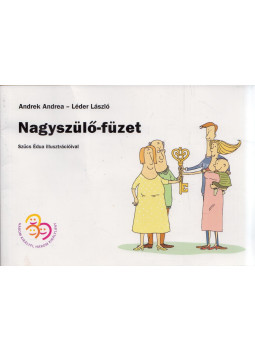 Andrek Andrea, Léder László - Nagyszülő-füzet Andrek Andrea, Léder László - Nagyszülő-füzet, null 0 antikvár könyv