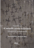 Fila Béla - A hetedik szoba küszöbén