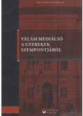 Rúzs Molnár Krisztina - Válási mediáció a gyerekek szempontjából