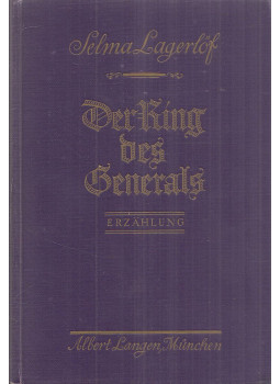 Selma Lagerlöf - Der Ring des Generals Selma Lagerlöf - Der Ring des Generals, München 1925 antikvár könyv