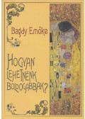 Bagdy Emőke - Hogyan lehetnénk boldogabbak? (dedikált)