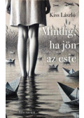 Kiss László - Mindig, ha jön az este