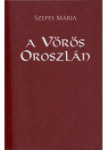 Szepes Mária - A vörös oroszlán