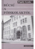 Popély Gyula - Búcsú a főiskoláktól (dedikált)