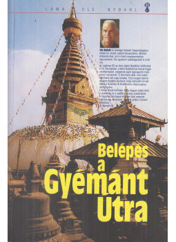 Láma Ole Nydahl - Belépés a Gyémánt Útra Láma Ole Nydahl - Belépés a Gyémánt Útra, Budapest 1999 antikvár könyv